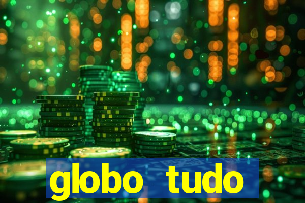 globo tudo absolutamente sobre esporte